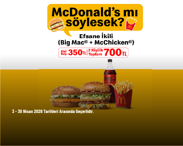McDonald's Kampanyası - Efsane İkili Big Mac + McChicken 700 TL McDonald's Kampanyası - Efsane İkili Big Mac + McChicken 700 TL