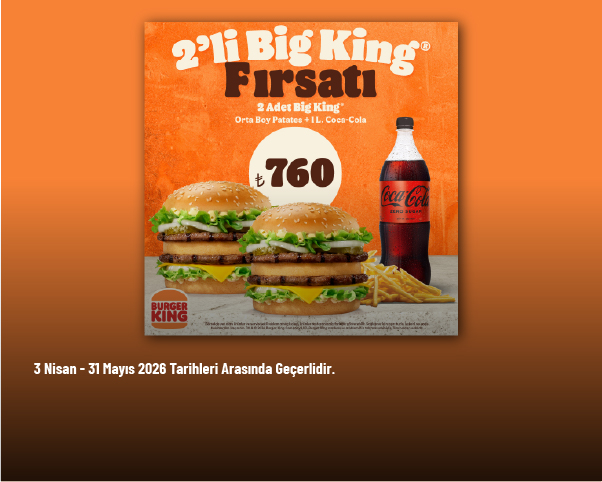 Burger King Kampanyası - 2'li Big King Fırsatı Sadece 760 TL'den Başlayan Fiyatlarla Burger King Kampanyası - 2'li Big King Fırsatı Sadece 760 TL'den Başlayan Fiyatlarla