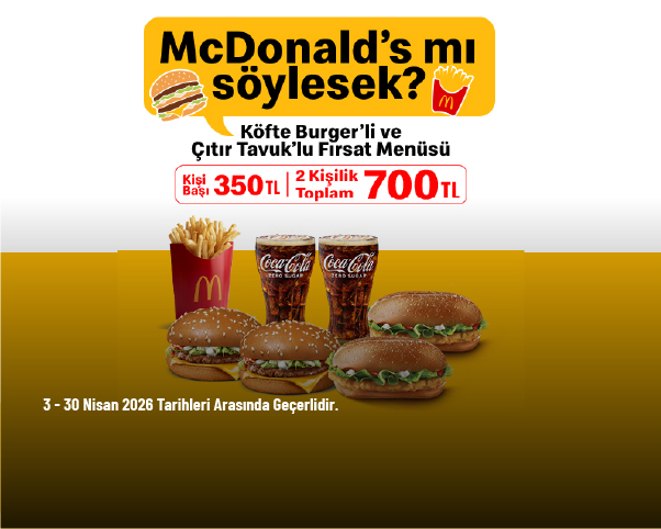 McDonald's Kampanyası - Köfte Burger’li ve Çıtır Tavuk’lu Fırsat Menüsü 700 TL