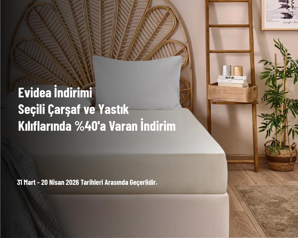 Evidea İndirimi - Seçili Çarşaf ve Yastık Kılıflarında %40'a Varan İndirim Evidea İndirimi - Seçili Çarşaf ve Yastık Kılıflarında %40'a Varan İndirim