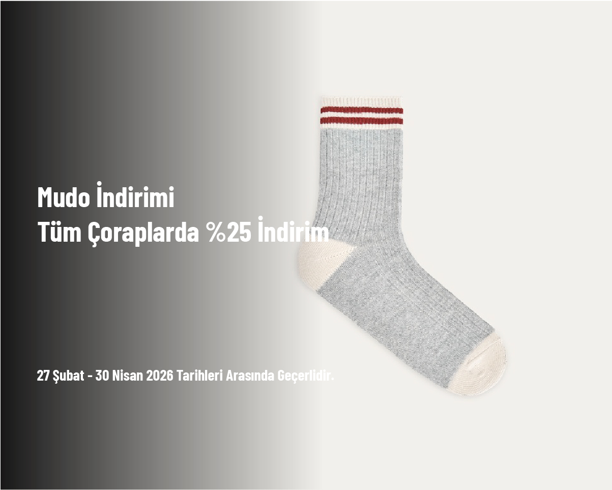 Mudo İndirimi - Tüm Çoraplarda %25 İndirim Mudo İndirimi - Tüm Çoraplarda %25 İndirim