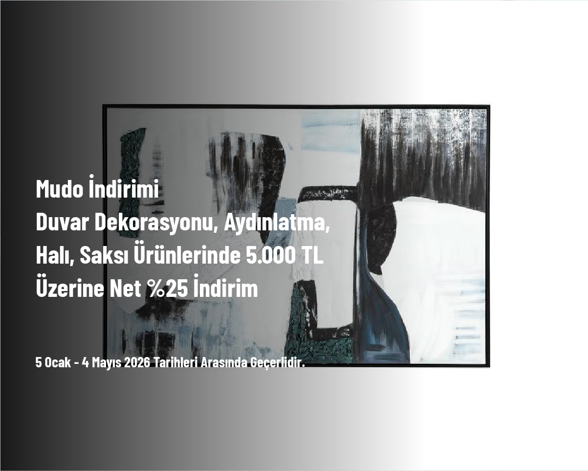 Mudo İndirimi - Duvar Dekorasyonu, Aydınlatma, Halı, Saksı Ürünlerinde 5.000 TL Üzerine Net %25 İndirim Mudo İndirimi - Duvar Dekorasyonu, Aydınlatma, Halı, Saksı Ürünlerinde 5.000 TL Üzerine Net %25 İndirim