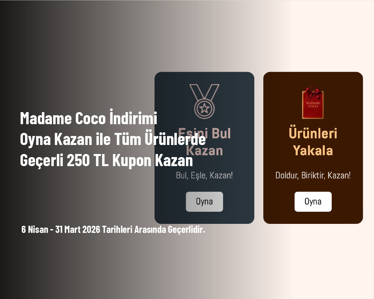 Madame Coco İndirimi - Oyna Kazan ile Tüm Ürünlerde Geçerli 250 TL Kupon Kazan Madame Coco İndirimi - Oyna Kazan ile Tüm Ürünlerde Geçerli 250 TL Kupon Kazan