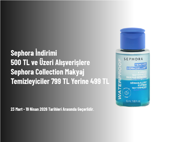 Sephora İndirimi - 500 TL ve Üzeri Alışverişlere Sephora Collection Makyaj Temizleyiciler 799 TL Yerine 499 TL Sephora İndirimi - 500 TL ve Üzeri Alışverişlere Sephora Collection Makyaj Temizleyiciler 799 TL Yerine 499 TL