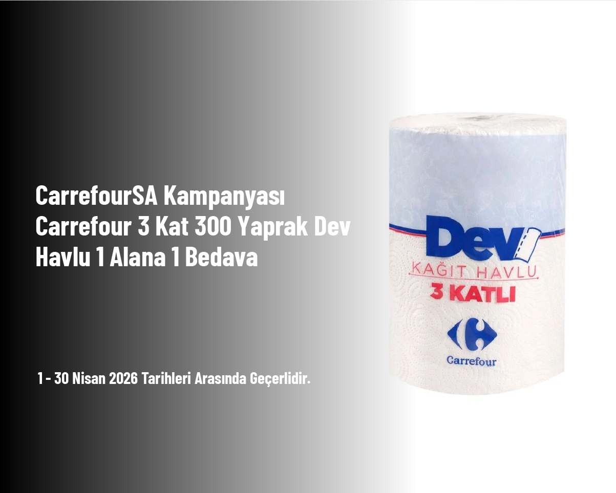 CarrefourSA Kampanyası - Carrefour 3 Kat 300 Yaprak Dev Havlu 1 Alana 1 Bedava CarrefourSA Kampanyası - Carrefour 3 Kat 300 Yaprak Dev Havlu 1 Alana 1 Bedava
