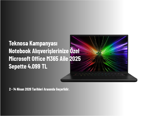 Teknosa Kampanyası - Notebook Alışverişlerinize Özel Microsoft Office M365 Aile 2025 Sepette 4.099 TL Teknosa Kampanyası - Notebook Alışverişlerinize Özel Microsoft Office M365 Aile 2025 Sepette 4.099 TL