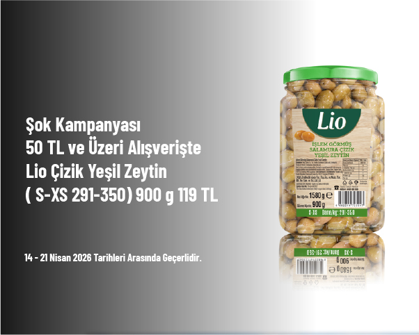 Şok Kampanyası - 50 TL ve Üzeri Alışverişte Lio Çizik Yeşil Zeytin ( S-XS 291-350) 900 g 119 TL