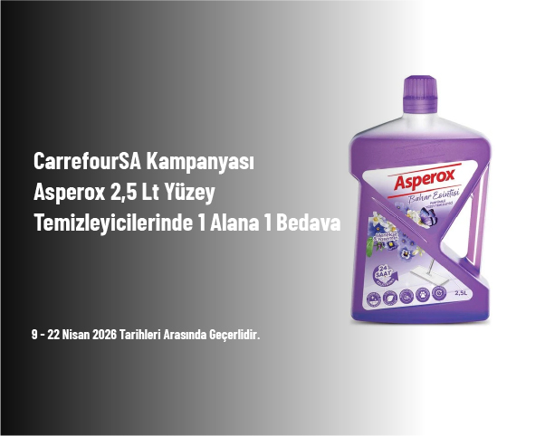CarrefourSA Kampanyası - Asperox 2,5 Lt Yüzey Temizleyicilerinde 1 Alana 1 Bedava