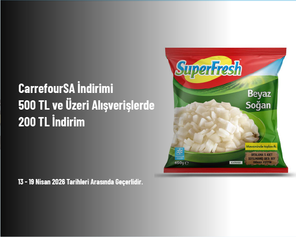 CarrefourSA İndirimi - 500 TL ve Üzeri Alışverişlerde 200 TL İndirim
