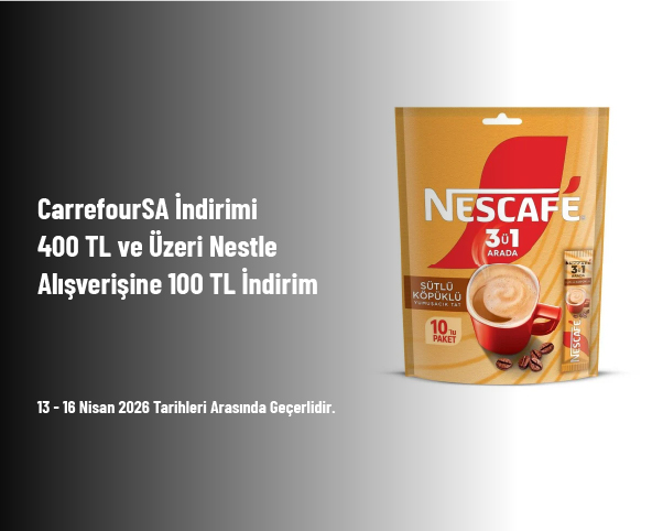 CarrefourSA İndirimi - 400 TL ve Üzeri Nestle Alışverişine 100 TL İndirim CarrefourSA İndirimi - 400 TL ve Üzeri Nestle Alışverişine 100 TL İndirim