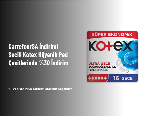 CarrefourSA İndirimi - Seçili Kotex Hijyenik Ped Çeşitlerinde %30 İndirim