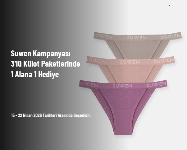 Suwen Kampanyası - 3'lü Külot Paketlerinde 1 Alana 1 Hediye