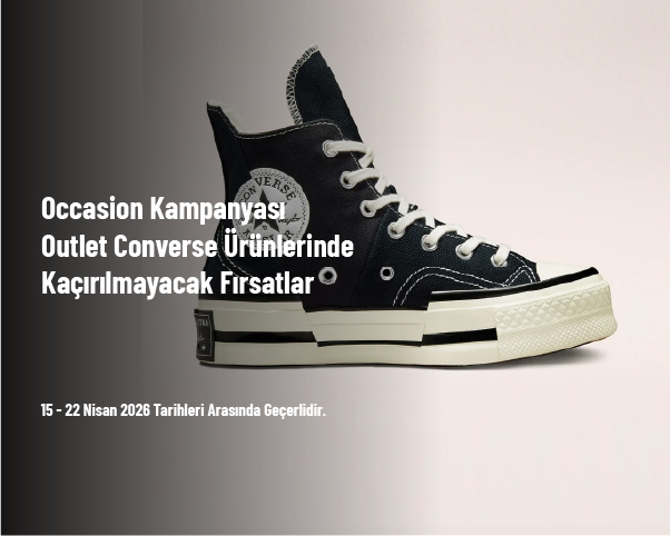 Occasion Kampanyası - Outlet Converse Ürünlerinde Kaçırılmayacak Fırsatlar Occasion Kampanyası - Outlet Converse Ürünlerinde Kaçırılmayacak Fırsatlar