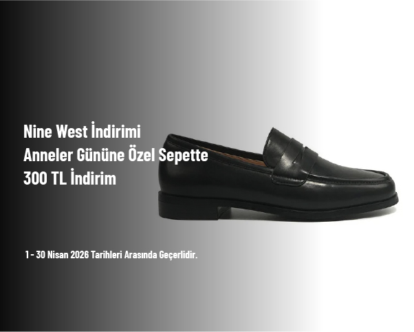Nine West İndirimi - Anneler Gününe Özel Sepette 300 TL İndirim Nine West İndirimi - Anneler Gününe Özel Sepette 300 TL İndirim