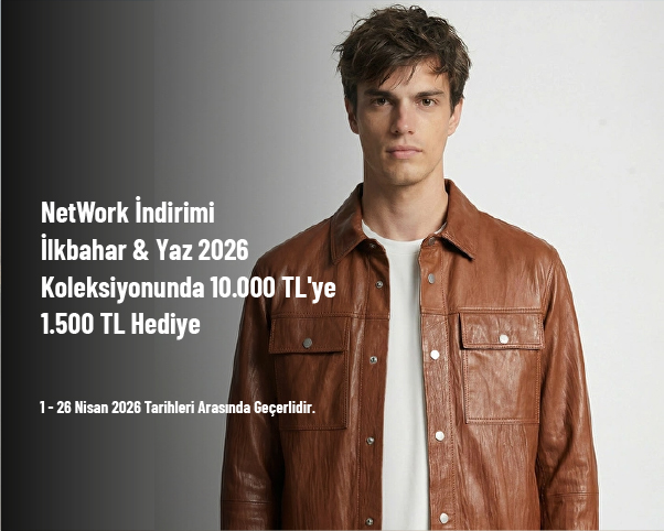 NetWork İndirimi - İlkbahar & Yaz 2026 Koleksiyonunda 10.000 TL'ye 1.500 TL Hediye NetWork İndirimi - İlkbahar & Yaz 2026 Koleksiyonunda 10.000 TL'ye 1.500 TL Hediye