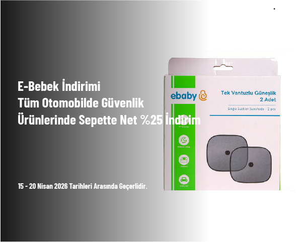 E-Bebek İndirimi - Tüm Otomobilde Güvenlik Ürünlerinde Sepette Net %25 İndirim