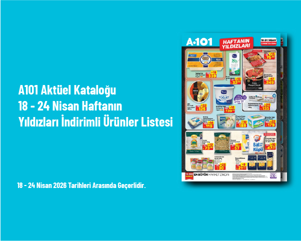 A101 Aktüel Kataloğu - 18 - 24 Nisan Haftanın Yıldızları İndirimli Ürünler Listesi