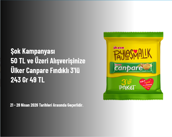 Şok Kampanyası - 50 TL ve Üzeri Alışverişinize Ülker Canpare Fındıklı 3'lü 243 Gr 49 TL