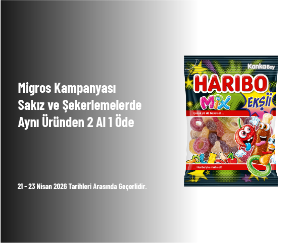 Migros Kampanyası - Sakız ve Şekerlemelerde Aynı Üründen 2 Al 1 Öde