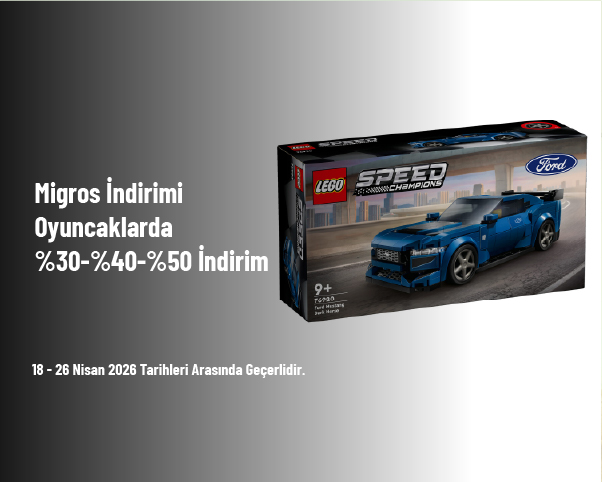Migros İndirimi - Oyuncaklarda %30-%40-%50 İndirim