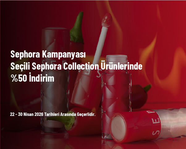 Sephora Kampanyası - Seçili Sephora Collection Ürünlerinde %50 İndirim