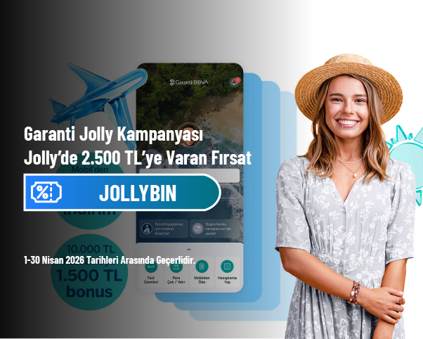 Garanti Jolly Kampanyası - Jolly’de 2.500 TL’ye Varan Fırsat