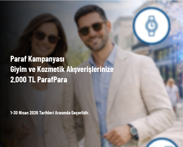 Paraf Kampanyası - Giyim ve Kozmetik Alışverişlerinize 2.000 TL ParafPara