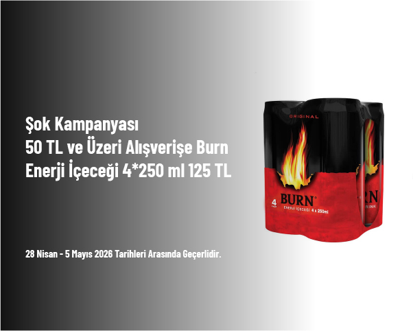 Şok Kampanyası - 50 TL ve Üzeri Alışverişe Burn Enerji İçeceği 4*250 ml 125 TL