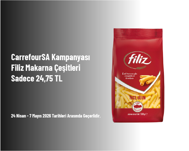 CarrefourSA Kampanyası - Filiz Makarna Çeşitleri Sadece 24,75 TL