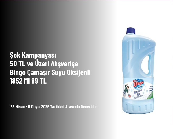 Şok Kampanyası - 50 TL ve Üzeri Alışverişe Bingo Çamaşır Suyu Oksijenli 1852 Ml 89 TL