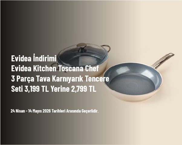 Evidea İndirimi - Evidea Kitchen Toscana Chef 3 Parça Tava Karnıyarık Tencere Seti 3,199 TL Yerine 2,799 TL