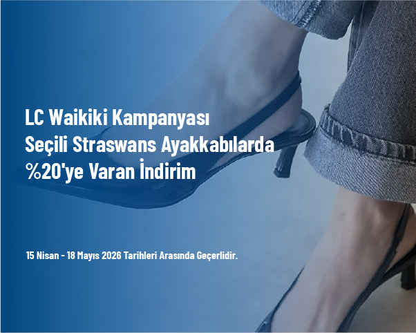 LC Waikiki Kampanyası - Seçili Straswans Ayakkabılarda %20'ye Varan İndirim