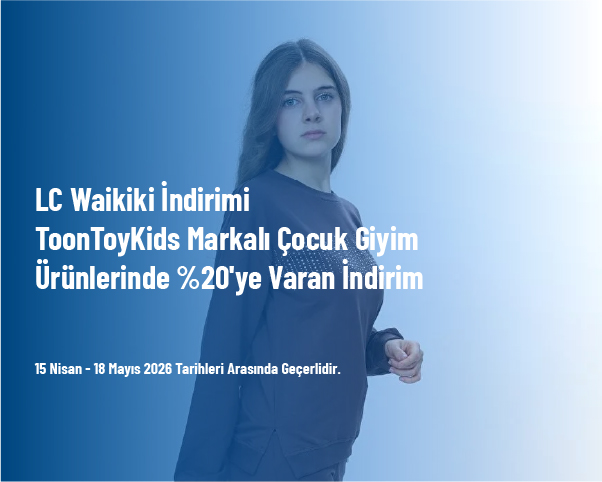 LC Waikiki İndirimi - ToonToyKids Markalı Çocuk Giyim Ürünlerinde %20'ye Varan İndirim