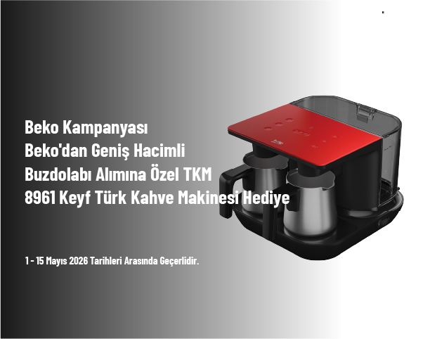 Beko Kampanyası - Beko'dan Geniş Hacimli Buzdolabı Alımına Özel TKM 8961 Keyif Türk Kahve Makinesi Hediye