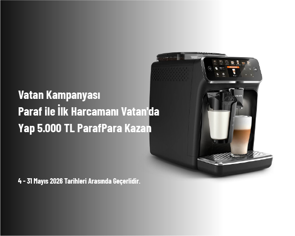 Vatan Kampanyası - Paraf ile İlk Harcamanı Vatan'da Yap 5.000 TL ParafPara Kazan