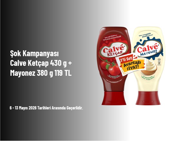 Şok Kampanyası - Calve Ketçap 430 g + Mayonez 380 g 119 TL