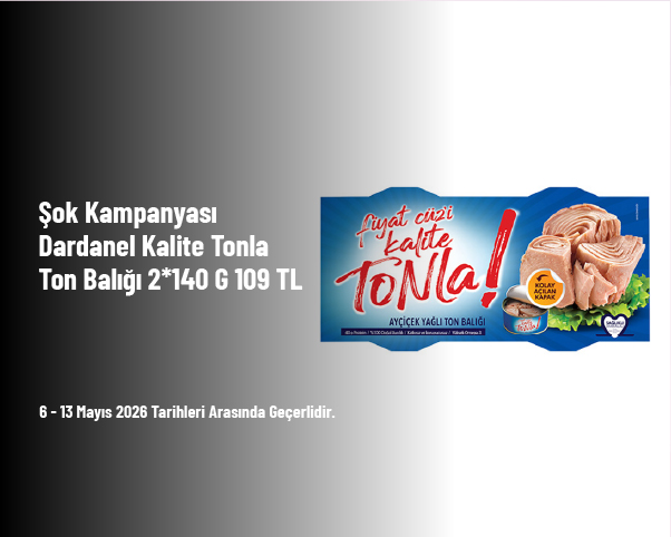 Şok Kampanyası - Dardanel Kalite Tonla Ton Balığı 2*140 G 109 TL
