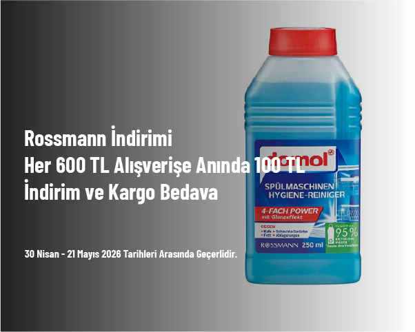 Rossmann İndirimi - Her 600 TL Alışverişe Anında 100 TL İndirim ve Kargo Bedava