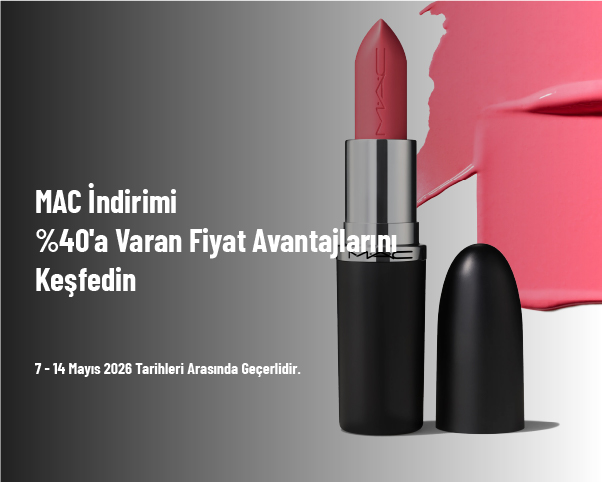 MAC İndirimi - %40'a Varan Fiyat Avantajlarını Keşfedin