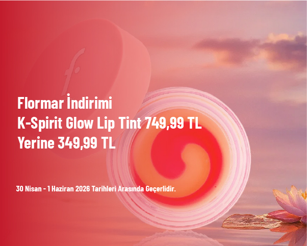 Flormar İndirimi - K-Spirit Glow Lip Tint 749,99 TL Yerine 349,99 TL