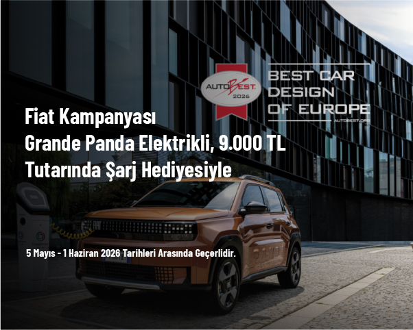 Fiat Kampanyası - Grande Panda Elektrikli, 9.000 TL Tutarında Şarj Hediyesiyle