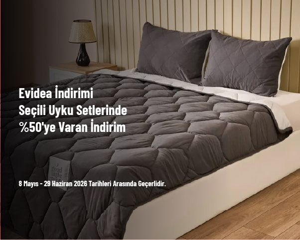 Evidea İndirimi - Seçili Uyku Setlerinde %50'ye Varan İndirim Evidea İndirimi - Seçili Uyku Setlerinde %50'ye Varan İndirim