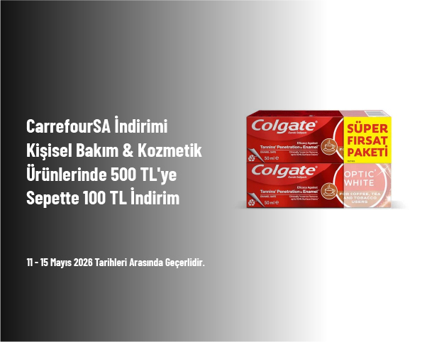 CarrefourSA İndirimi - Kişisel Bakım & Kozmetik Ürünlerinde 500 TL'ye Sepette 100 TL İndirim