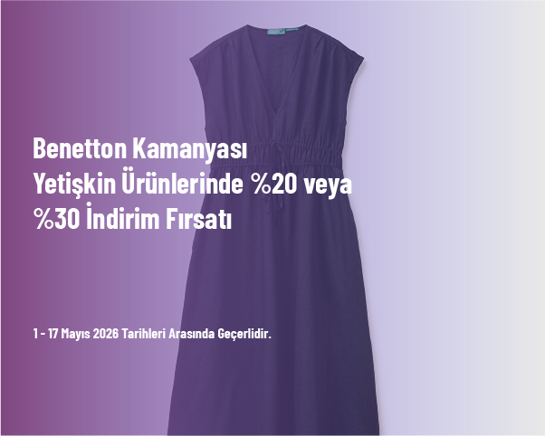 Benetton Kampanyası - Yetişkin Ürünlerinde %20 veya %30 İndirim Fırsatı Benetton Kampanyası - Yetişkin Ürünlerinde %20 veya %30 İndirim Fırsatı