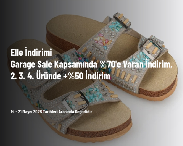 Elle İndirimi - Garage Sale Kapsamında %70'e Varan İndirim, 2. 3. 4. Üründe +%50 İndirim