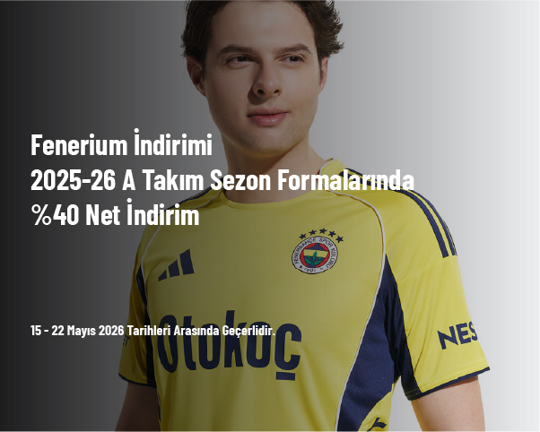 Fenerium İndirimi - 2025-26 A Takım Sezon Formalarında %40 Net İndirim
