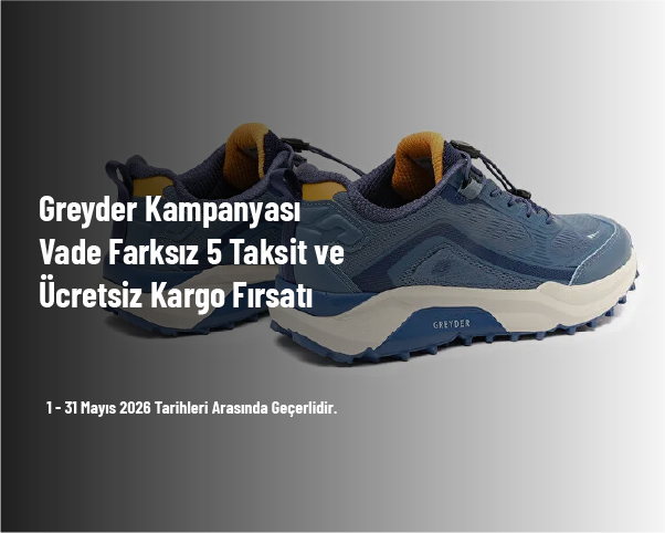 Greyder Kampanyası - Vade Farksız 5 Taksit  ve Ücretsiz Kargo Fırsatı