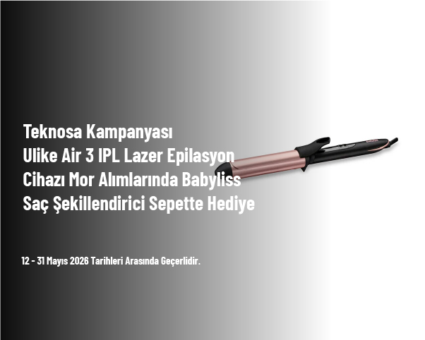 Teknosa Kampanyası - Ulike Air 3 IPL Lazer Epilasyon Cihazı Mor Alımlarında Babyliss Saç Şekillendirici Sepette Hediye Teknosa Kampanyası - Ulike Air 3 IPL Lazer Epilasyon Cihazı Mor Alımlarında Babyliss Saç Şekillendirici Sepette Hediye