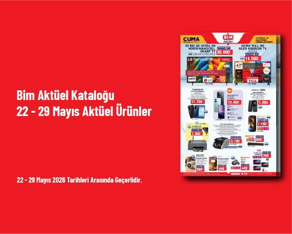 Bim Aktüel Kataloğu - 22 - 29 Mayıs Aktüel Ürünler Bim Aktüel Kataloğu - 22 - 29 Mayıs Aktüel Ürünler