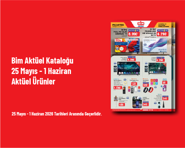 Bim Aktüel Kataloğu - 25 Mayıs - 1 Haziran Aktüel Ürünler Bim Aktüel Kataloğu - 25 Mayıs - 1 Haziran Aktüel Ürünler
